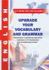 Upgrade your vocabulary and grammar. Подготовка к централизованному экзамену и тестированию по английскому языку / сост. О.В. Басовец
