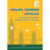 English Grammar. Articles. Совершенствование грамматических навыков