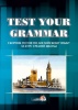 Test your grammar. Сборник тестов по английскому языку за курс средней школы Test your grammar. Сборник тестов по английскому языку за курс средней школы